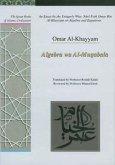 An Essay by the Uniquely Wise 'Abel Fath Omar Bin Al-Khayyam on Algebra and Equations: Algebra Wa Al-Muqabala