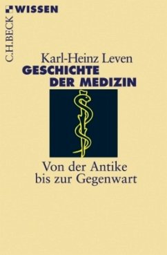 Geschichte der Medizin - Leven, Karl-Heinz