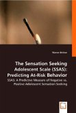 The Sensation Seeking Adolescent Scale (SSAS): Predicting At-Risk Behavior