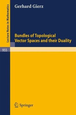 Bundles of Topological Vector Spaces and Their Duality - Gierz, G.