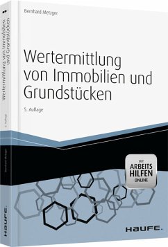 Wertermittlung von Immobilien und Grundstücken - Metzger, Bernhard