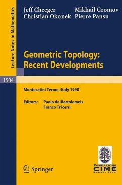 Geometric Topology: Recent Developments - Cheeger, Jeff;Gromov, Mikhail;Okonek, Christian