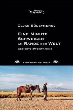 Eine Minute Schweigen am Rande der Welt - Süleymenov, Oljas