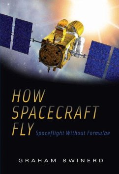 How Spacecraft Fly - Swinerd, Graham