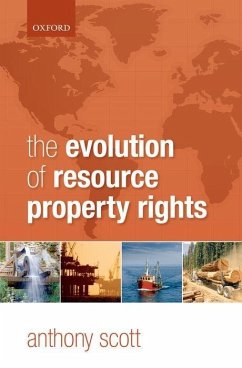 The Evolution of Resource Property Rights - Scott, Anthony