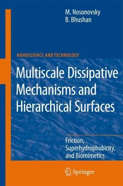 Multiscale Dissipative Mechanisms and Hierarchical Surfaces - Nosonovsky, Michael;Bhushan, Bharat