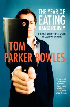 The Year of Eating Dangerously - Parker Bowles, Tom