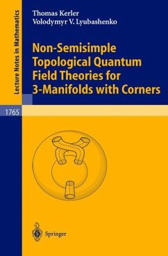 Non-Semisimple Topological Quantum Field Theories for 3-Manifolds with Corners - Kerler, Thomas;Lyubashenko, Volodymyr V.