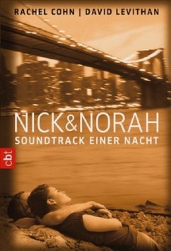 Nick & Norah, Soundtrack einer Nacht - Cohn, Rachel; Levithan, David