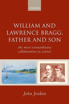 William and Lawrence Bragg, Father and Son - Jenkin, John