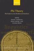 Phi-Theory: Phi-Features Across Modules and Interfaces