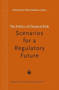 The Politics of Chemical Risk: Scenarios for a Regulatory Future - Bal, R. (ed.) / Halffman, Willem