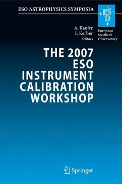 The 2007 ESO Instrument Calibration Workshop - Kaufer, Andreas / Kerber, Florian (eds.)