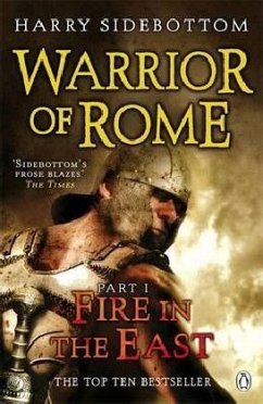 Warrior of Rome I: Fire in the East - Sidebottom, Harry