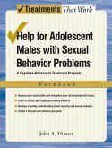 Help for Adolescent Males with Sexual Behavior Problems: A Cognitive-Behavioral Treatment Program, Workbook