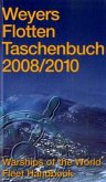 Weyers Flotten-Taschenbuch 2008/2010. Warships of the World Fleet Handbook 2008/2010