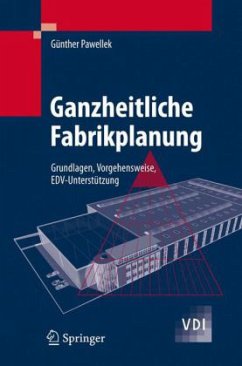 Ganzheitliche Fabrikplanung - Pawellek, Günther