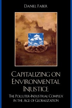 Capitalizing on Environmental Injustice - Faber, Daniel