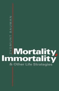 Mortality, Immortality - Bauman, Zygmunt; Bauman