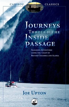 Journeys Through the Inside Passage - Upton, Joe