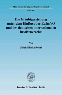 Die Gläubigerstellung unter dem Einfluss der EuInsVO und des deutschen internationalen Insolvenzrechts. - Klockenbrink, Ulrich