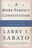 A More Perfect Constitution: Why the Constitution Must Be Revised: Ideas to Inspire a New Generation