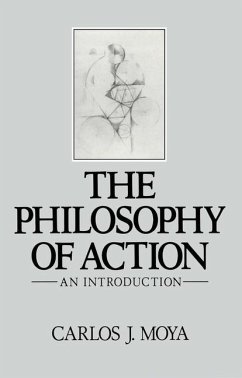 The Philosophy of Action - Moya, Carlos J