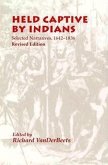 Held Captive by Indians: Selected Narratives 1642-1836