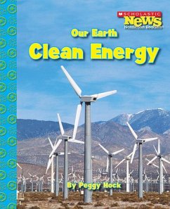 Our Earth: Clean Energy (Scholastic News Nonfiction Readers: Conservation) - Hock, Peggy