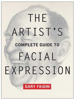 The Artist's Complete Guide to Facial Expression - Faigin, G