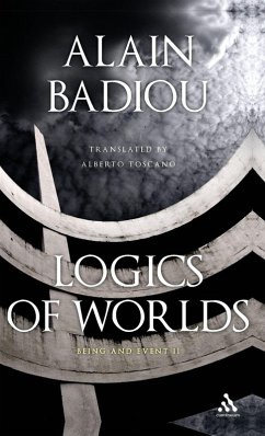 Logics of Worlds - Badiou, Alain