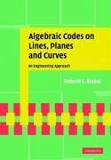 Algebraic Codes on Lines, Planes, and Curves - Blahut, Richard E