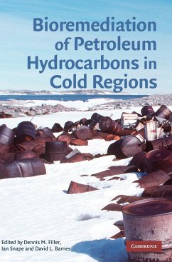 Bioremediation of Petroleum Hydrocarbons in Cold Regions - Filler, Dennis / Snape, Ian / Barnes, David (eds.)