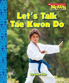 Let's Talk Tae Kwon Do (Scholastic News Nonfiction Readers: Sports Talk) - Falk, Laine