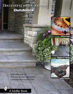 Decorating with Concrete: Outdoors: Driveways, Paths & Patios, Pool Decks, & More - Skinner, Tina; The Concretenetwork Com
