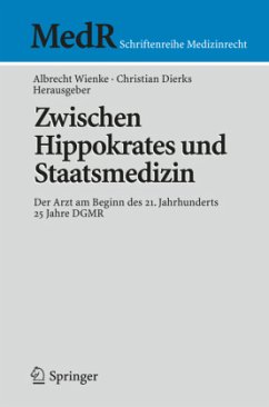 Zwischen Hippokrates und Staatsmedizin - Wienke, Albrecht / Dierks, Christian (Hrsg.)