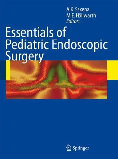 Essentials of Pediatric Endoscopic Surgery - Saxena, Amulya K. / Höllwarth, Michael E. (ed.)