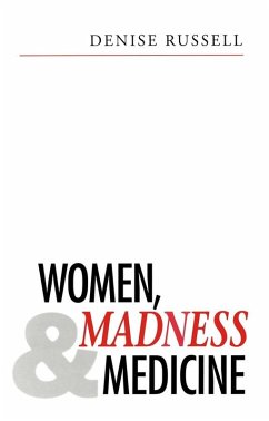 Women, Madness and Medicine - Russell, Denise