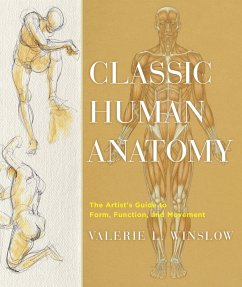 Classic Human Anatomy: The Artist's Guide to Form, Function, and Movement - Winslow, V