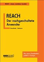 REACH - Der nachgeschaltete Anwender Cover REACH - Der nachgeschaltete Anwender