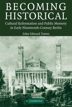 Becoming Historical - Toews, John Edward