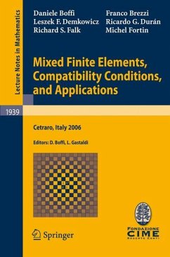 Mixed Finite Elements, Compatibility Conditions, and Applications - Boffi, Daniele;Brezzi, Franco;Demkowicz, Leszek F.