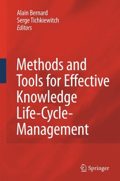 Methods and Tools for Effective Knowledge Life-Cycle-Management - Bernard, Alain / Tichkiewitch, Serge (eds.)