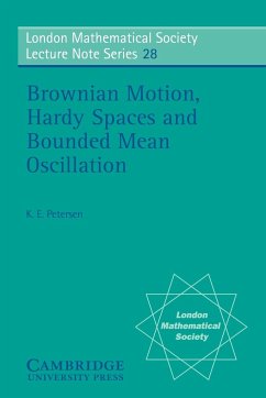 Brownian Motion, Hardy Spaces and Bounded Mean Oscillation - Petersen, K. E.; Petersen, Karl Endel