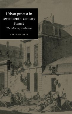 Urban Protest in Seventeenth-Century France - Beik, William; William, Beik