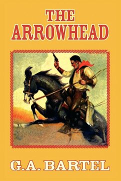 The Arrowhead - Bartel, G. a.