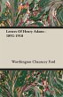 Letters Of Henry Adams - 1892-1918 - Bild 1