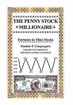 The Penny Stock Millionaire - Giangregorio, Dominic P.