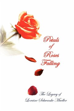 Petals of Roses Falling - Mueller, Loraine Schwanke