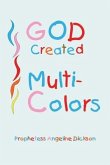 God Created ''Multi-Colors''